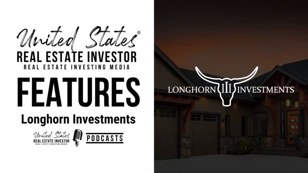 United States Real Estate Investor Features with Longhorn Investments