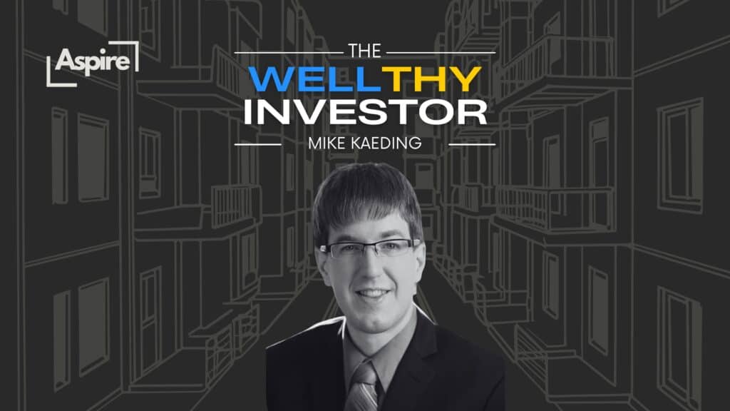 Shattering Real Estate Industry Norms and Reshaping Affordable Housing with Mike Kaeding